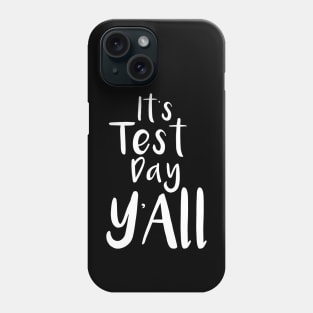 Test day Phone Case