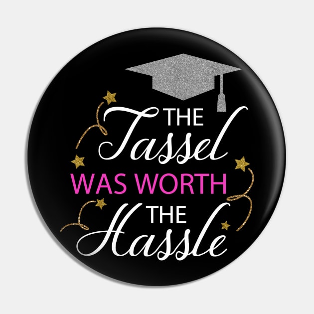 The Tassel Was Worth the Hassel Pin by WalkingMombieDesign