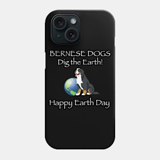 Bernese Happy Earth Day T-Shirt Phone Case