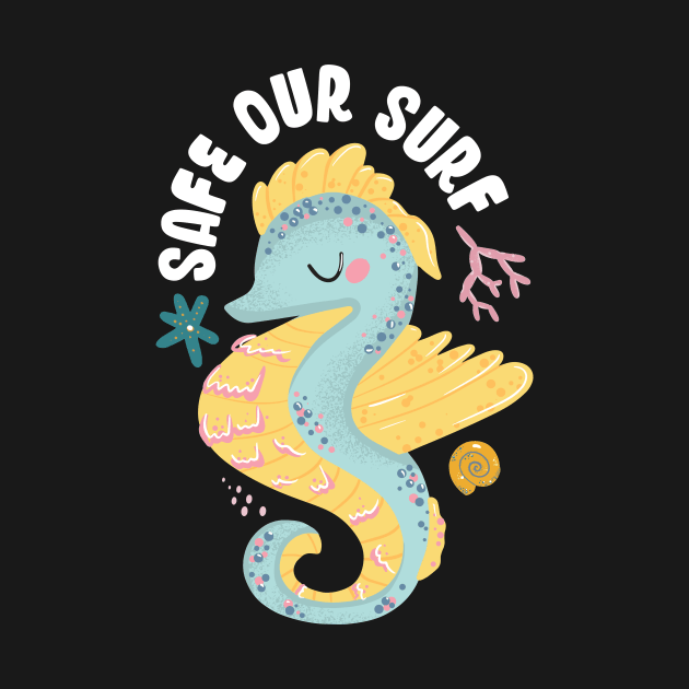 Safe our Surf quote with cute sea animal sea horse, starfish, coral and shell by jodotodesign