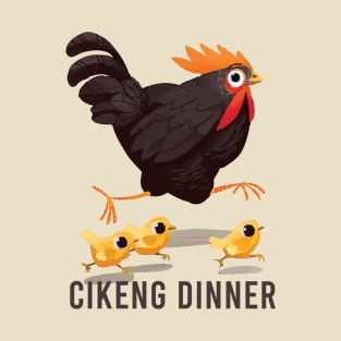 CIKENG DINNER T-Shirt