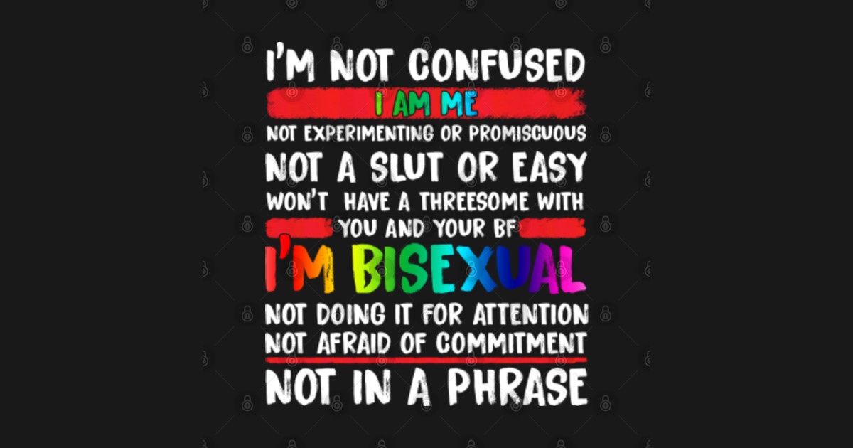 I Am Not Confused Bisexual Pride Bi Gay Queer Lgbt Quotes I Am Not Confused Bisexual Pride 