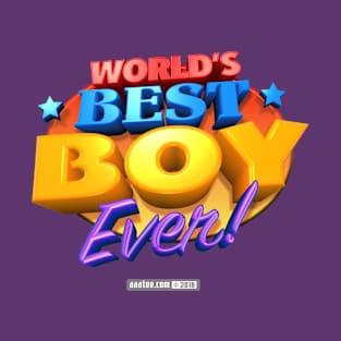 WORLD'S BEST BOY EVER! T-Shirt