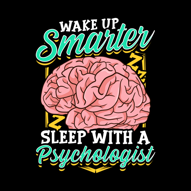 Funny Wake Up Smarter Sleep With A Psychologist by theperfectpresents