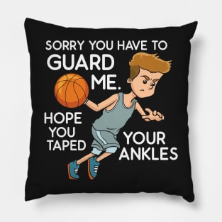 BASKETBALL GIFT: You Have To Guard Me Pillow