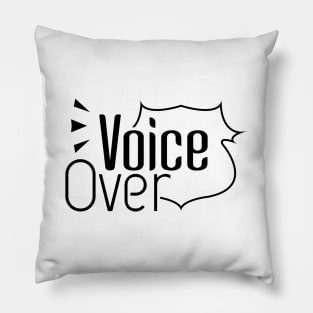 Voice Over 02 Pillow