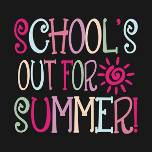 Schools Out Summer Teacher Last Day Of School T-Shirt