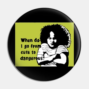 Political Pop Cute to dangerous Pin