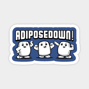 ADIPOSEDOWN Magnet