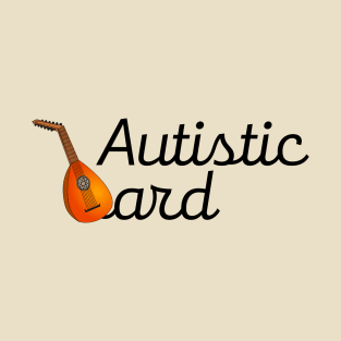 Autistic Bard with a Lute as the Letter B T-Shirt