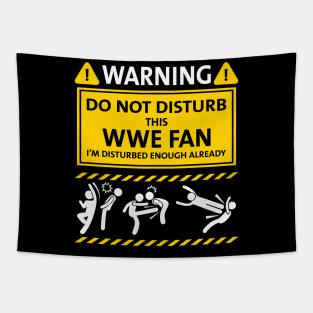 Warning Do Not Disturb This WWE Fan Tapestry