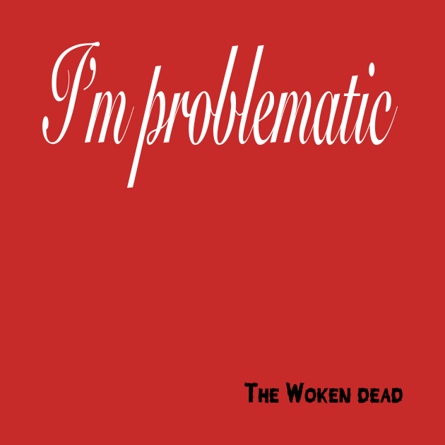 The Woken Dead - problematic by MSA100