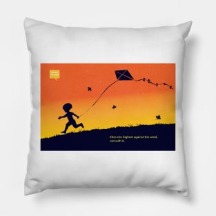 Kites rise highest against the wind Pillow