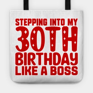 Stepping Into My 30th Birthday Like A Boss Tote