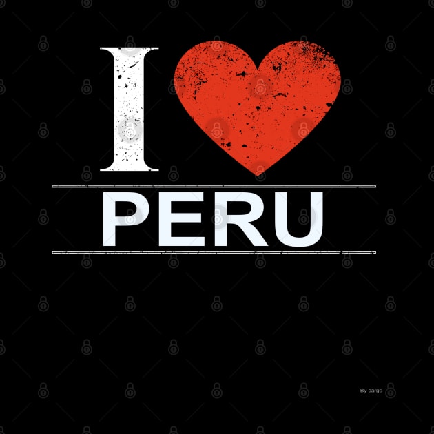 I Love Peru - Gift for Peruvian From Peru by giftideas