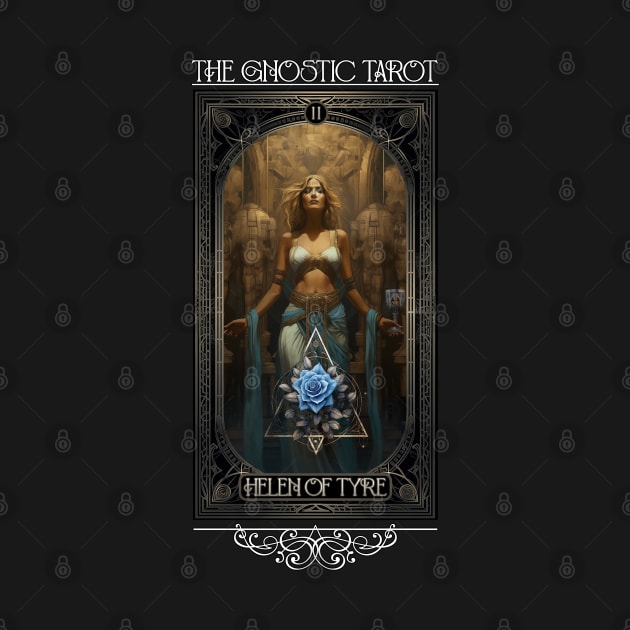 Gnostic Tarot Major Arcana - Helen Of Tyre by AltrusianGrace