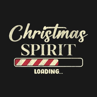 Christmas Spirit Loading Holidays Winter T-Shirt