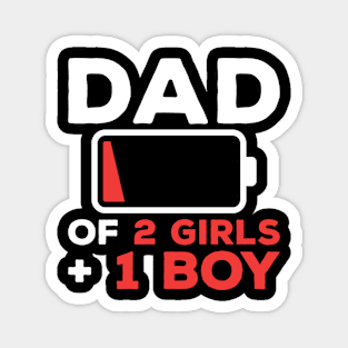 DAD OF 2 GIRLS and 1 BOY Funny Fathers Day for Dad Husband Magnet