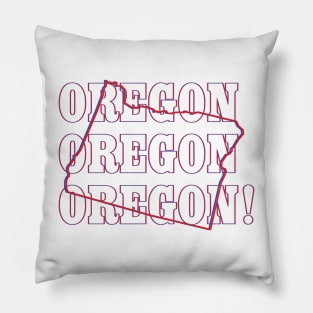 Oregon, Oregon, Oregon! Pillow