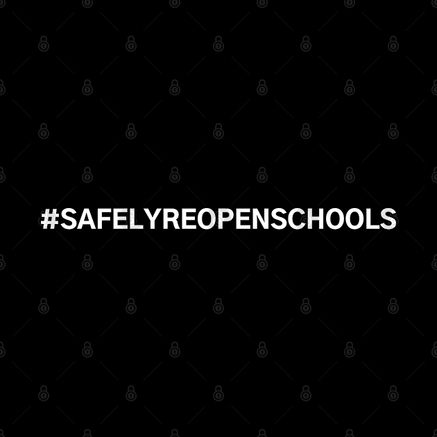 #SafelyReopenSchools Safely Reopen Schools by AwesomeDesignz