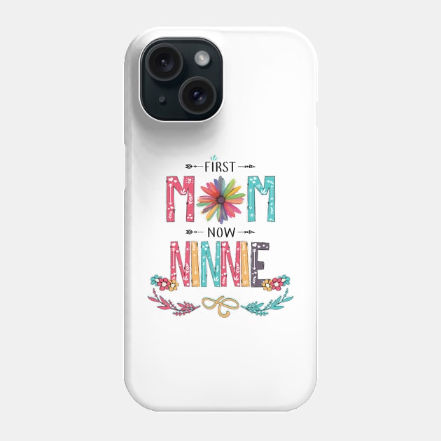 First Mom Now Ninnie Wildflowers Happy Mothers Day Phone Case by KIMIKA