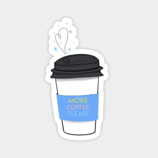 More Coffee Please (Blue) Magnet