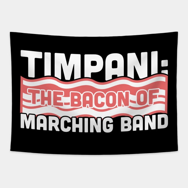 Timpani, The Bacon Of Marching Band Tapestry by MeatMan