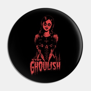 Goth dead girl, Stay Ghoulish! (red version) Pin