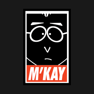 It's Easy, M'Kay T-Shirt