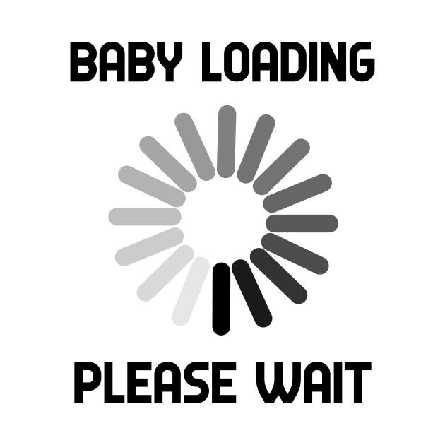 Baby Loading Please Wait Funny Pregnancy Gifts by ChrisWilson