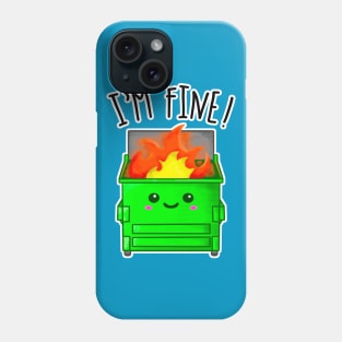 Kawaii Dumpster Fire. I'm Fine Phone Case