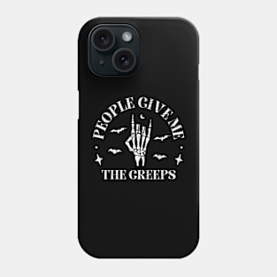 People Give Me The Creeps Skeleton Hand Halloween Costume Phone Case