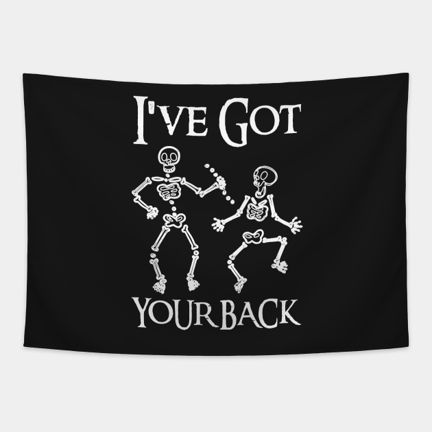 i got your back skeleton t shirt