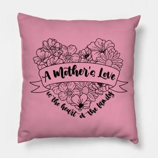 A mother's love is the heart of the family Mother's Day Vintage Pillow