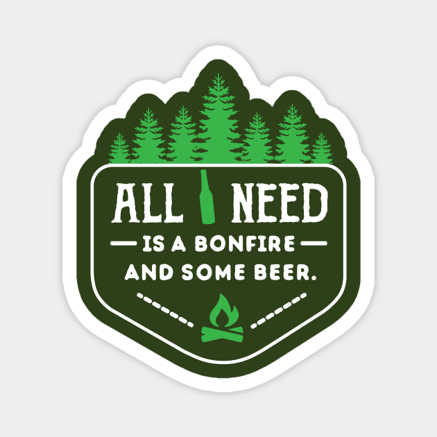 ALL I NEED IS BONFIRE AND BEER Magnet by nektarinchen