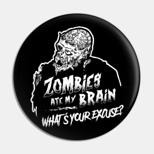 Zombies Ate My Brain Pin