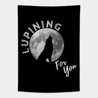 Lupining for you back design with white text and full wolf shape (MD23QU001c) Tapestry