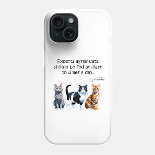 Experts agree cats should be fed at least 10 times a day - funny watercolour cat design Phone Case