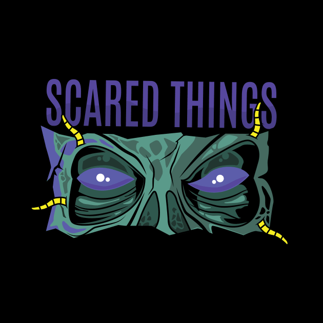 SCARED THINGS by SlaughterSlash