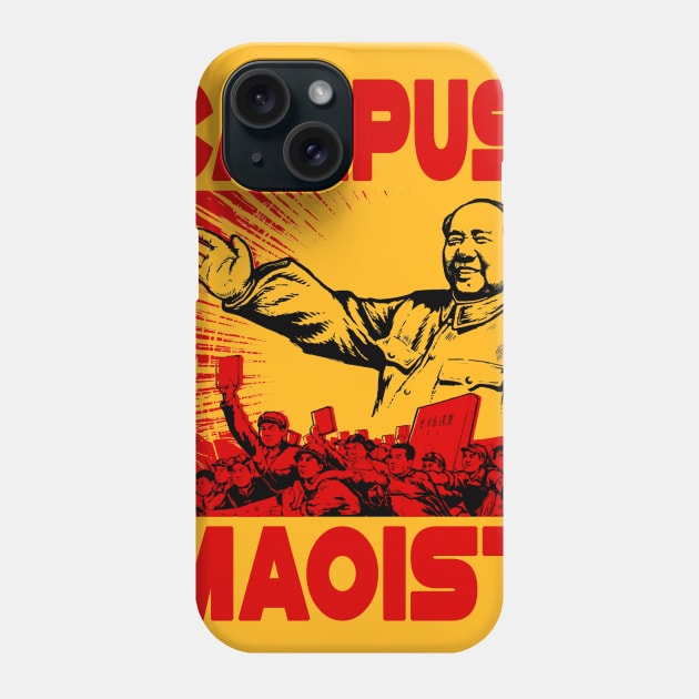 Campus Maoist Phone Case by WellRed