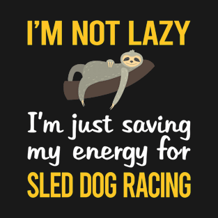 Saving Energy For Sled Dog Racing Dogsled T-Shirt