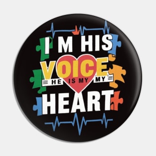 Autism,  I'm his voice he is my heart Pin