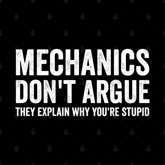 Mechanic Don't Argue Sarcasm Tee Funny Mechanic T-shirt Mechanics Tee by dianoo