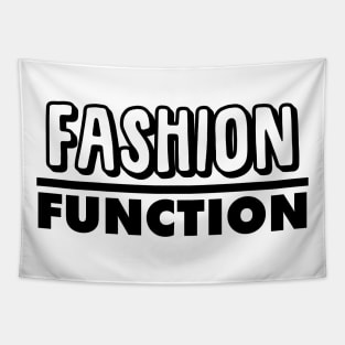 Fashion Over Function Tapestry