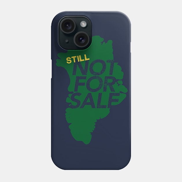 Greenland is still not for sale Phone Case by designerthreat