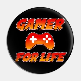 Gamer For Life / Gaming design Pin