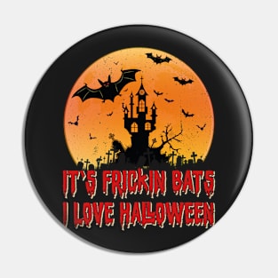 Its Frickin Bats |  Bats With Red Slimy Text Pin