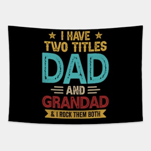 I Have Two Titles Dad And Grandad Funny Fathers Day Tapestry