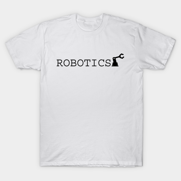 Discover Robotics - Robotics - T-Shirt