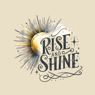 Rise and Shine T-Shirt